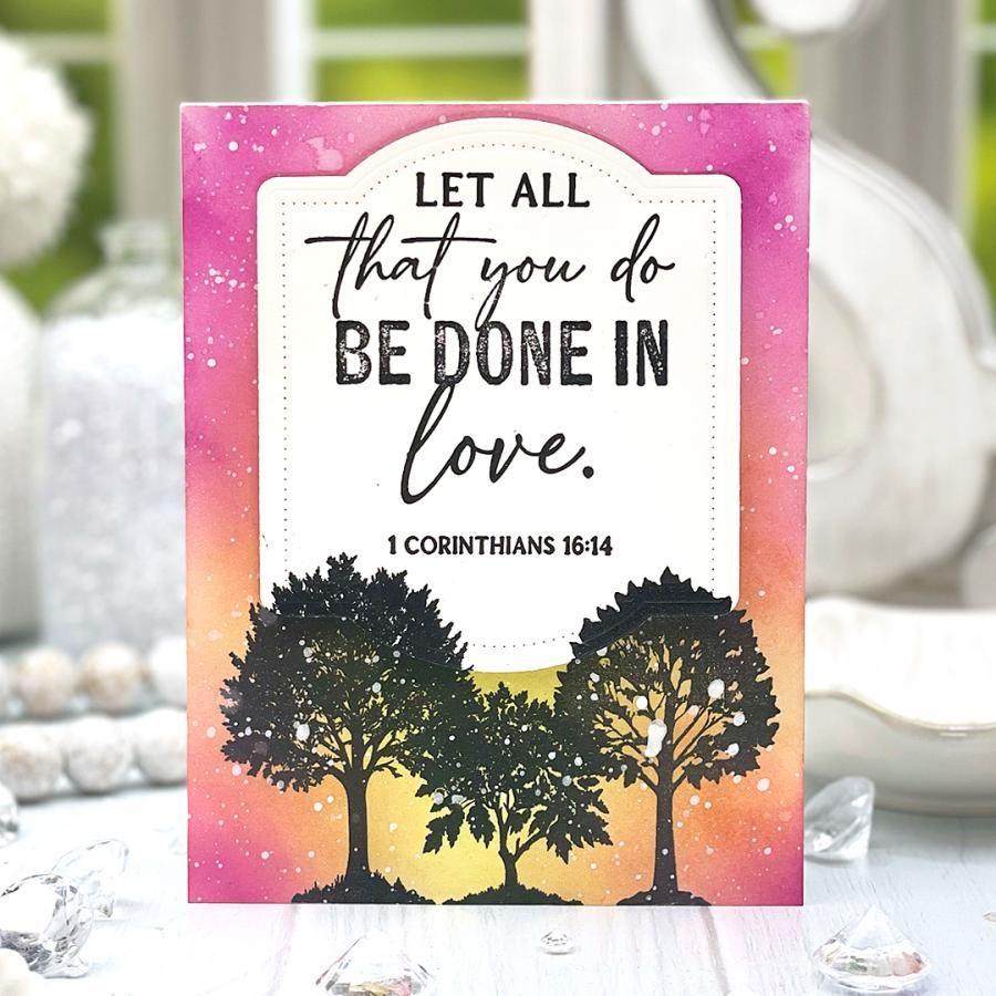 Papertrey Ink Towering Trees Clear Stamps 1579 be done in love