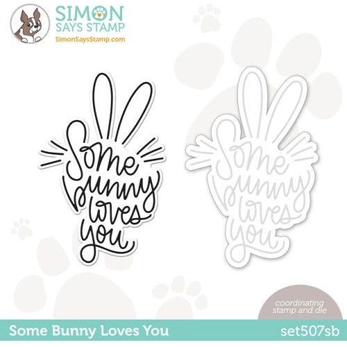 Simon Says Stamp! Simon Says Stamp and Dies SOME BUNNY LOVES YOU set507sb