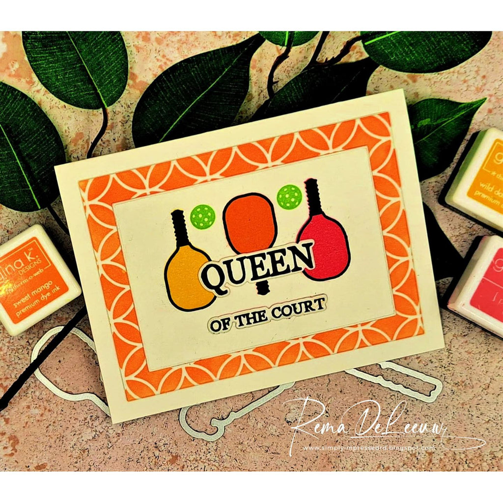 Gina K Designs In A Pickle Clear Stamps and Dies Bundle bsdie0425 Queen of the Cort