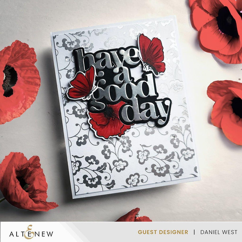 Altenew Bouquet of Poppies Clear Stamp, Die and Stencil Set have a good day