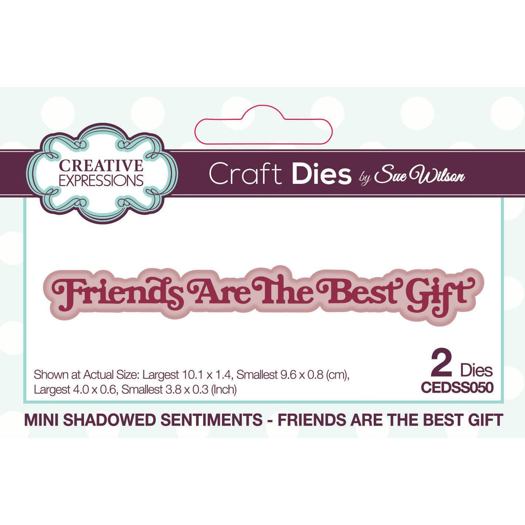 Creative Expressions Friends Are The Best Gift Dies cedss050