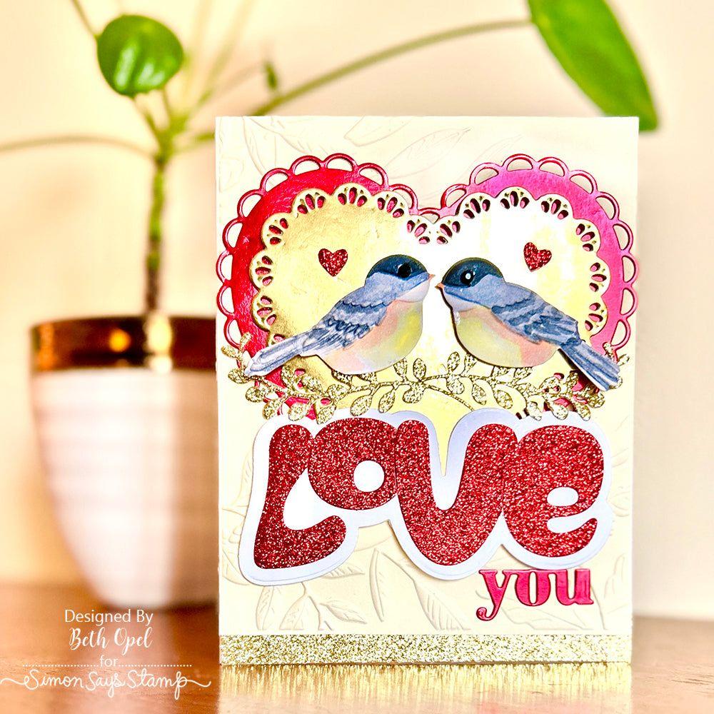 Simon Says Stamp Embossing Folder and Cutting Dies Chickadee Gathering sfd461 To Love Love You Card