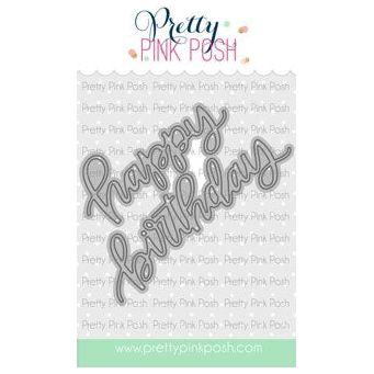 Pretty Pink Posh HAPPY BIRTHDAY SCRIPT Die