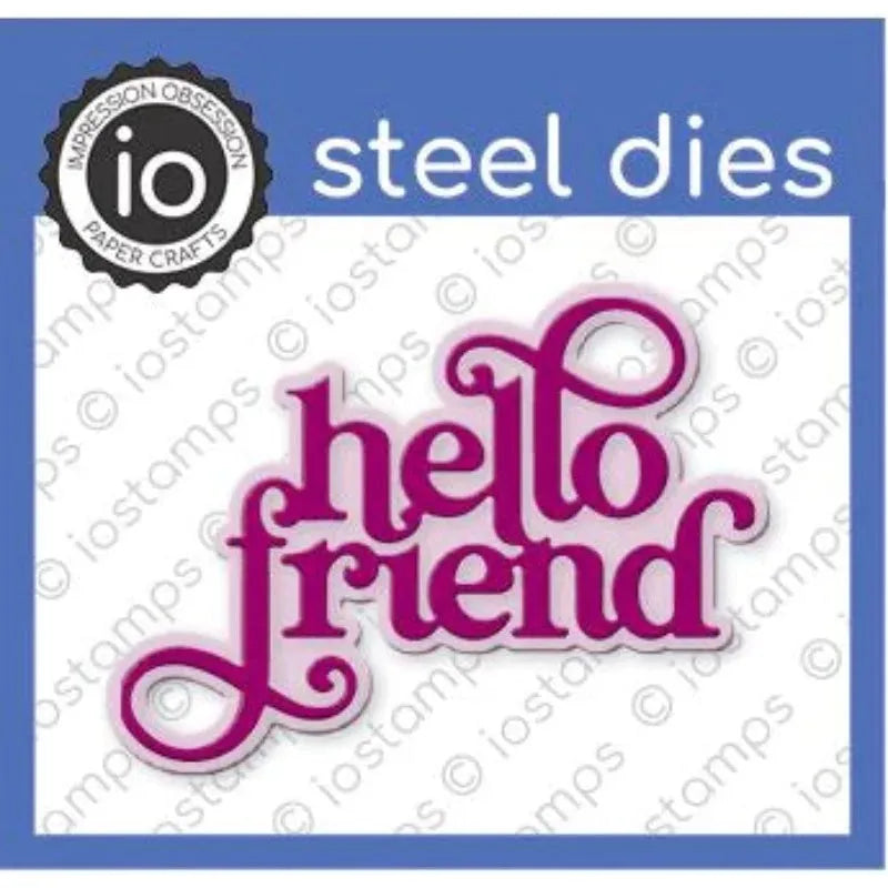 Impression Obsession Steel Die Hello Friend die1268