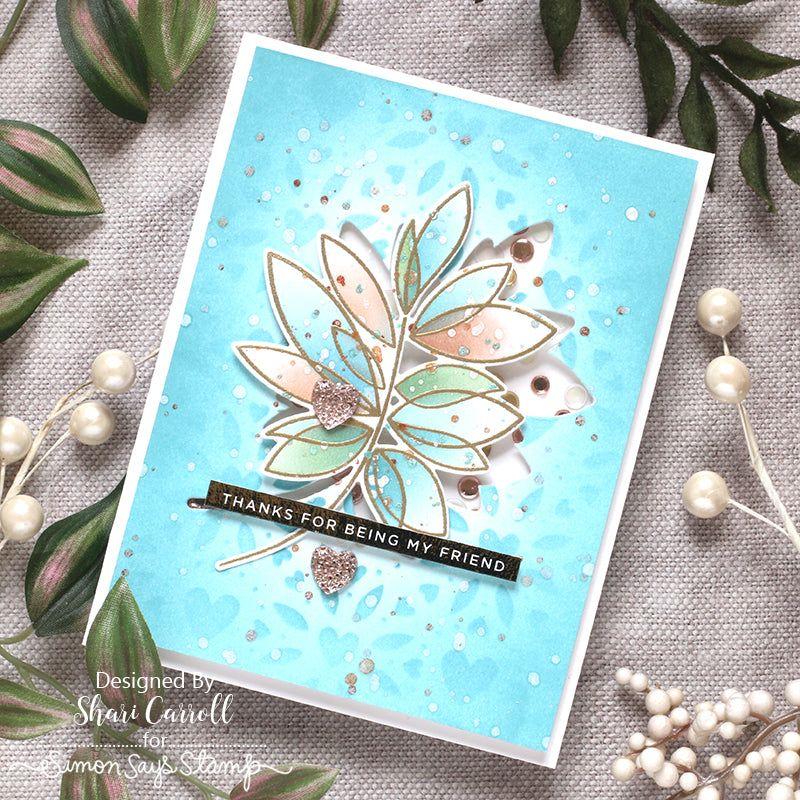 Simon Says Stamp Friendship Leafy Cluster Wafer Dies 1028sdc Sweetheart Friend Card | color-code:ALT05