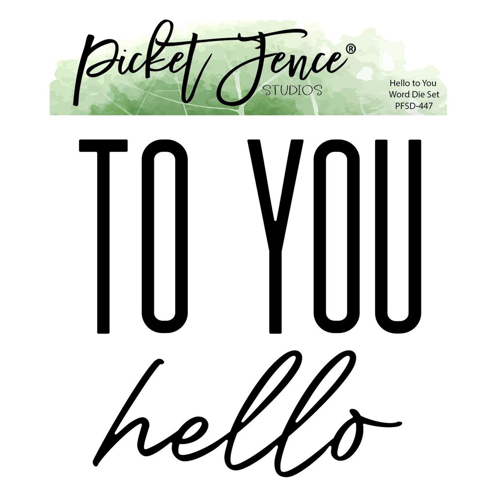 Picket Fence Studios Hello to You Word Die Set pfsd-447