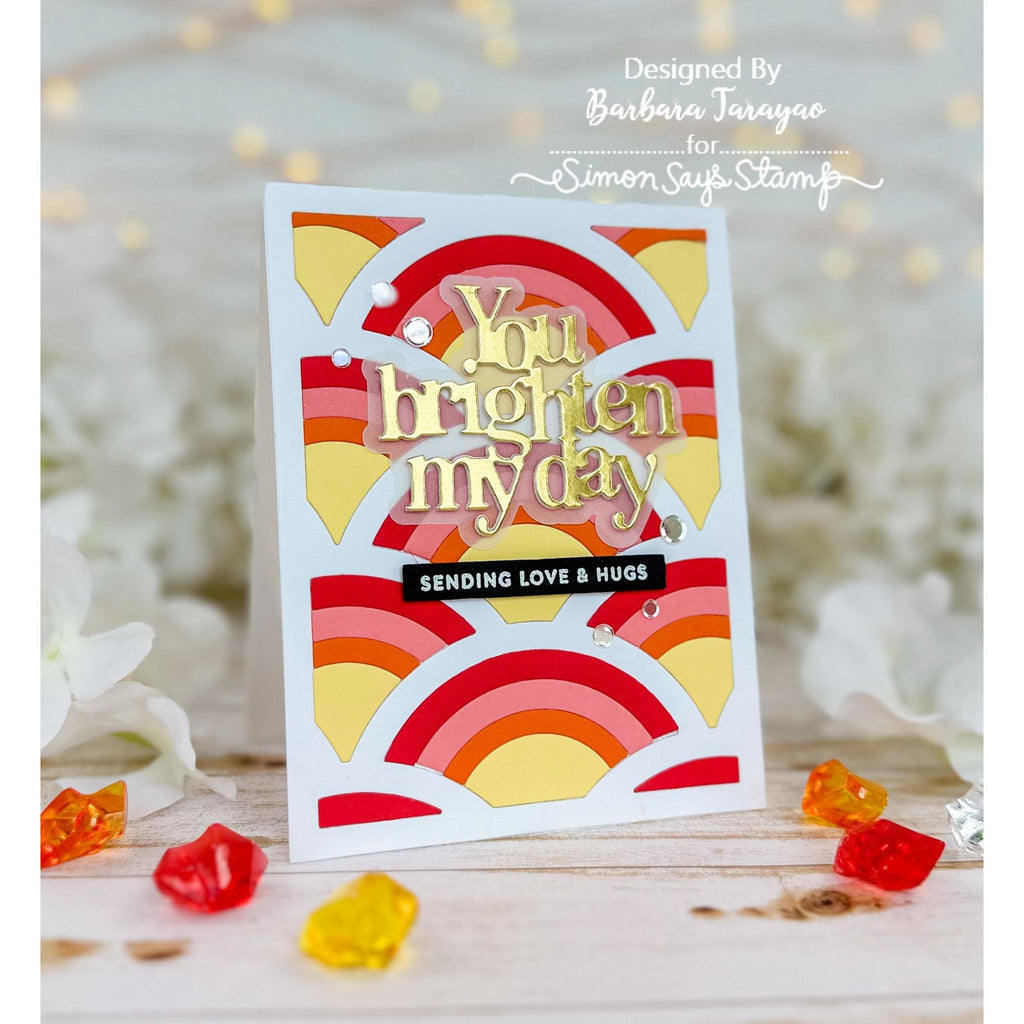 Simon Says Stamp Repeating Rainbows Wafer Die 1067sd Sunny Vibes You Brighten My Day Card | color-code:ALT04