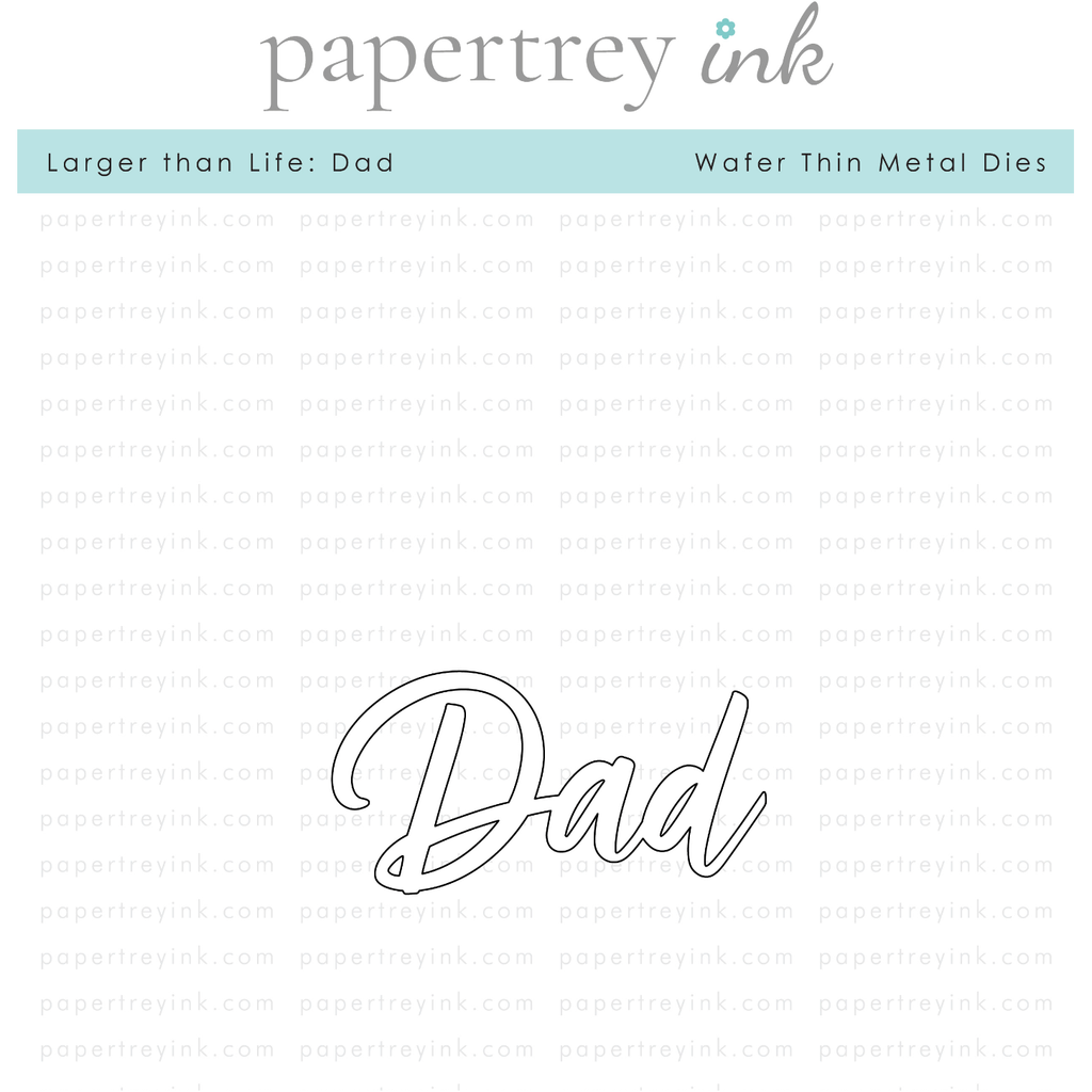 Papertrey Ink Larger Than Life Dad Die PTI-0630