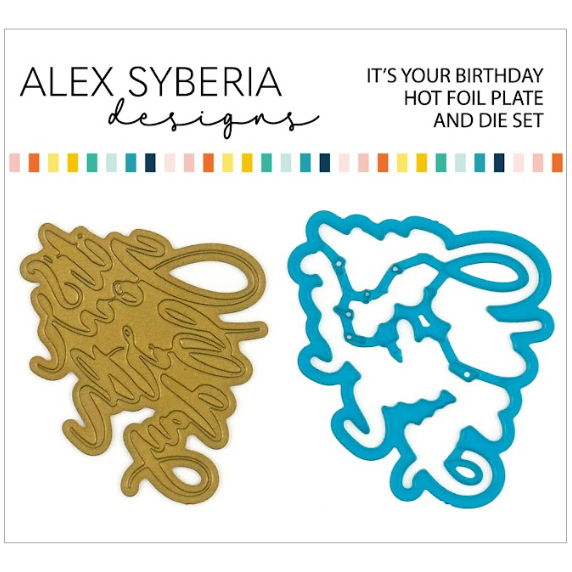 Alex Syberia Designs It's Your Birthday Hot Foil Plate and Die Set asd-hfd-118