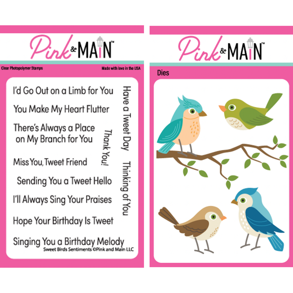 Pink and Main Sweet Birds Sentiments Clear Stamps and Sweet Birds Dies