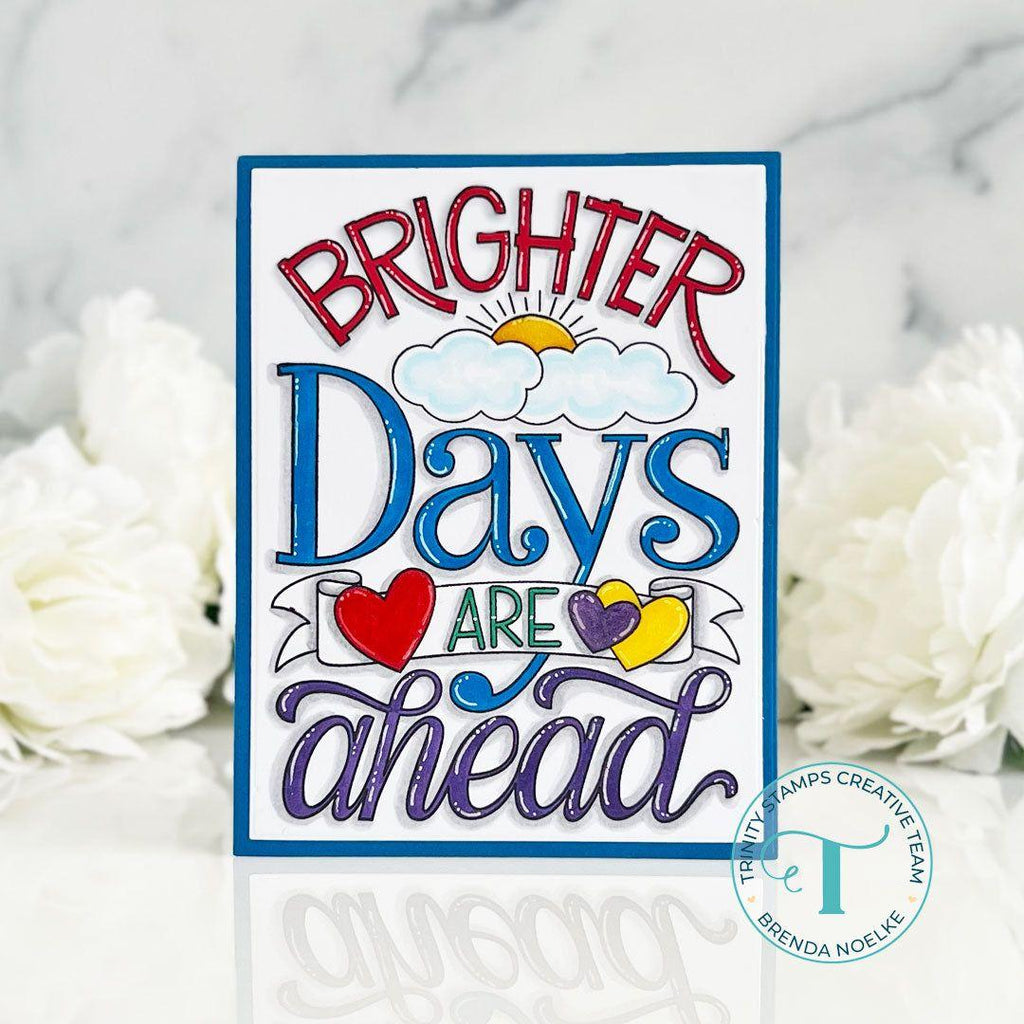 Trinity Stamps Brighter Days Ahead Clear Stamps tps-310 Encouragement Card