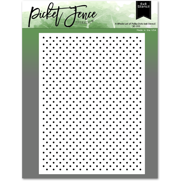 Picket Fence Studios A WHOLE LOT OF POLKA DOTS 6x8 Stencil sc355