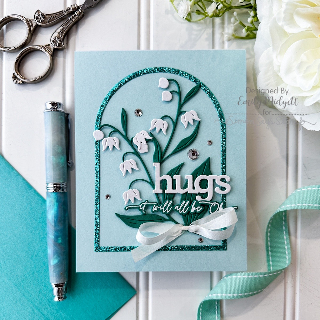 Simon Says Stamp Lily of the Valley Stem Wafer Dies s920 Sunny Vibes Hugs Card | color-code:ALT05