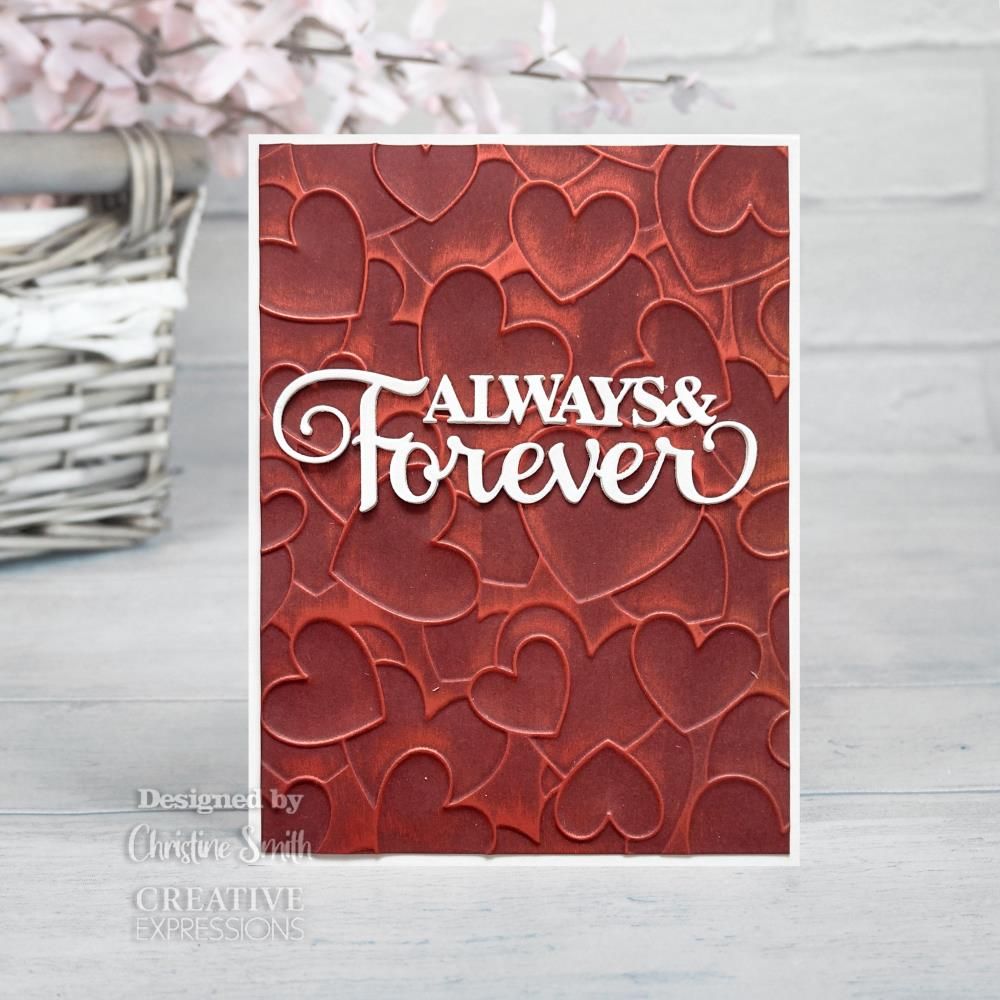 Creative Expressions Heart To Heart 3D Embossing Folder ef3d063 always and forever card