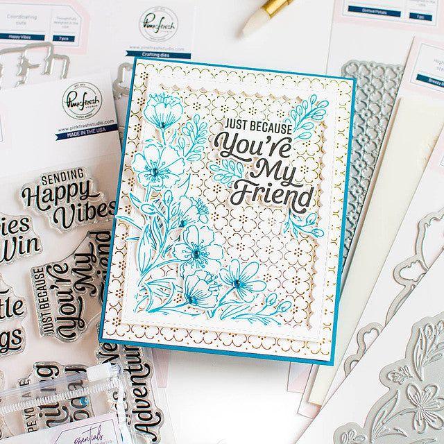 Pinkfresh Studio Dotted Petals Press Plate 239624 You're My Friend Card Floral Friendship Card | color-code:ALT01