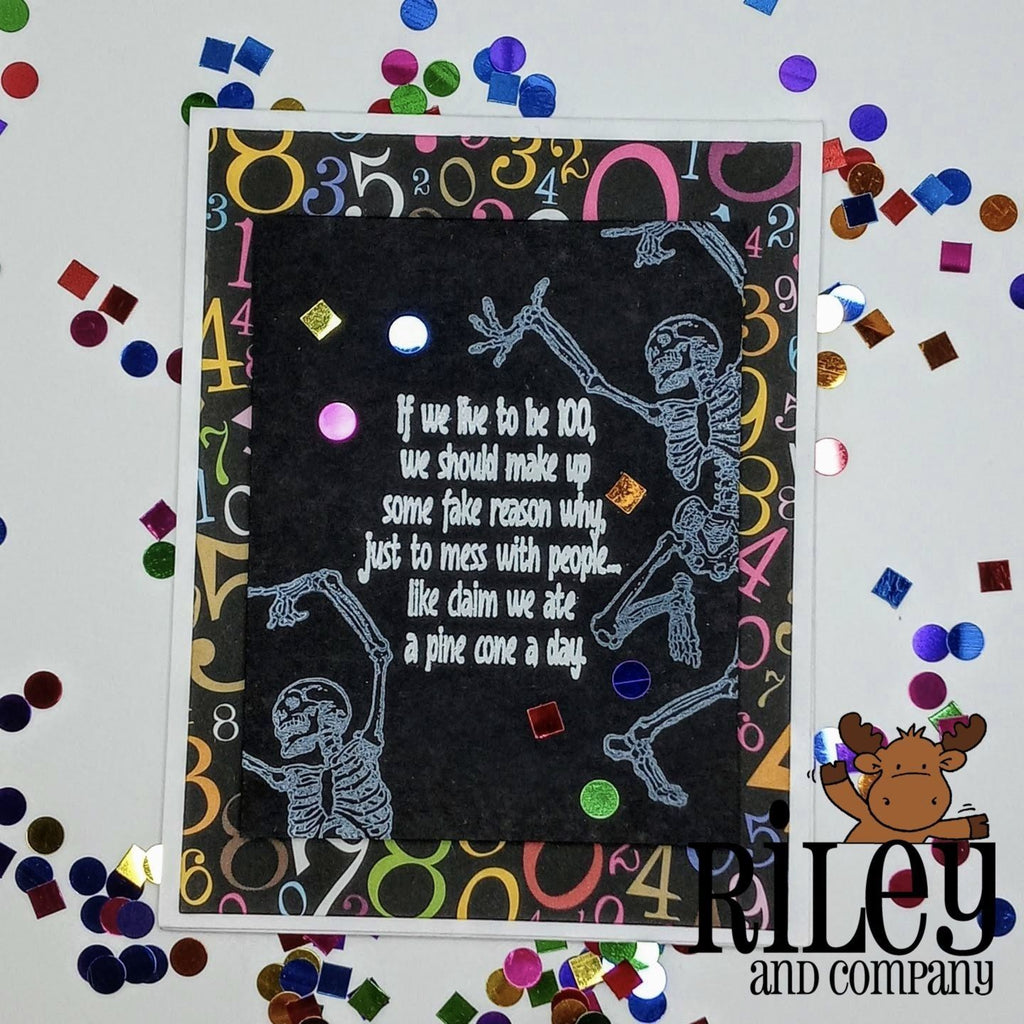 Riley And Company Funny Bones If We Live to be 100 Cling Rubber Stamp rwd-1147 Skeleton