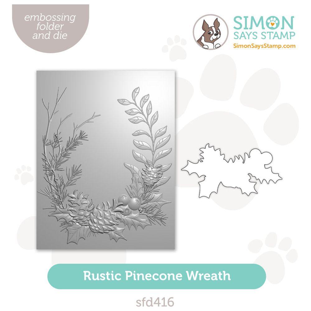 Simon Says Stamp Embossing Folder and Cutting Die Rustic Pine Cone Wreath sfd416 Sweet Wishes