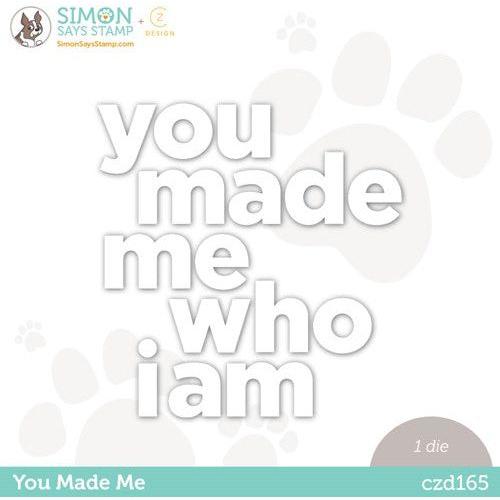 Simon Says Stamp! CZ Design Wafer Dies YOU MADE ME WHO I AM Adoption zd165