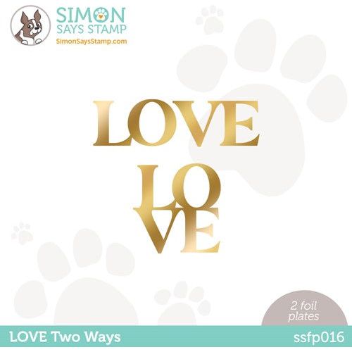 Simon Says Stamp! Simon Says Stamp LOVE TWO WAYS Hot Foil Plate ssfp016 Hugs