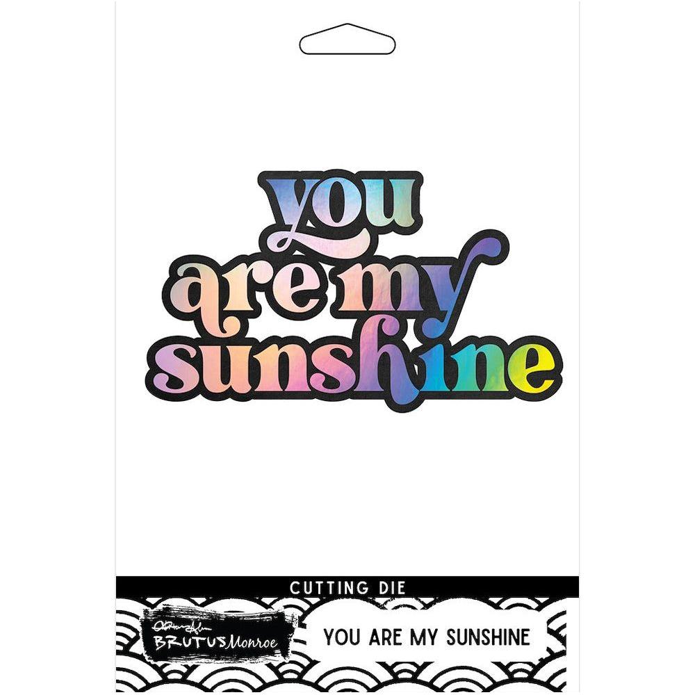 Brutus Monroe You are my Sunshine Dies bru3600